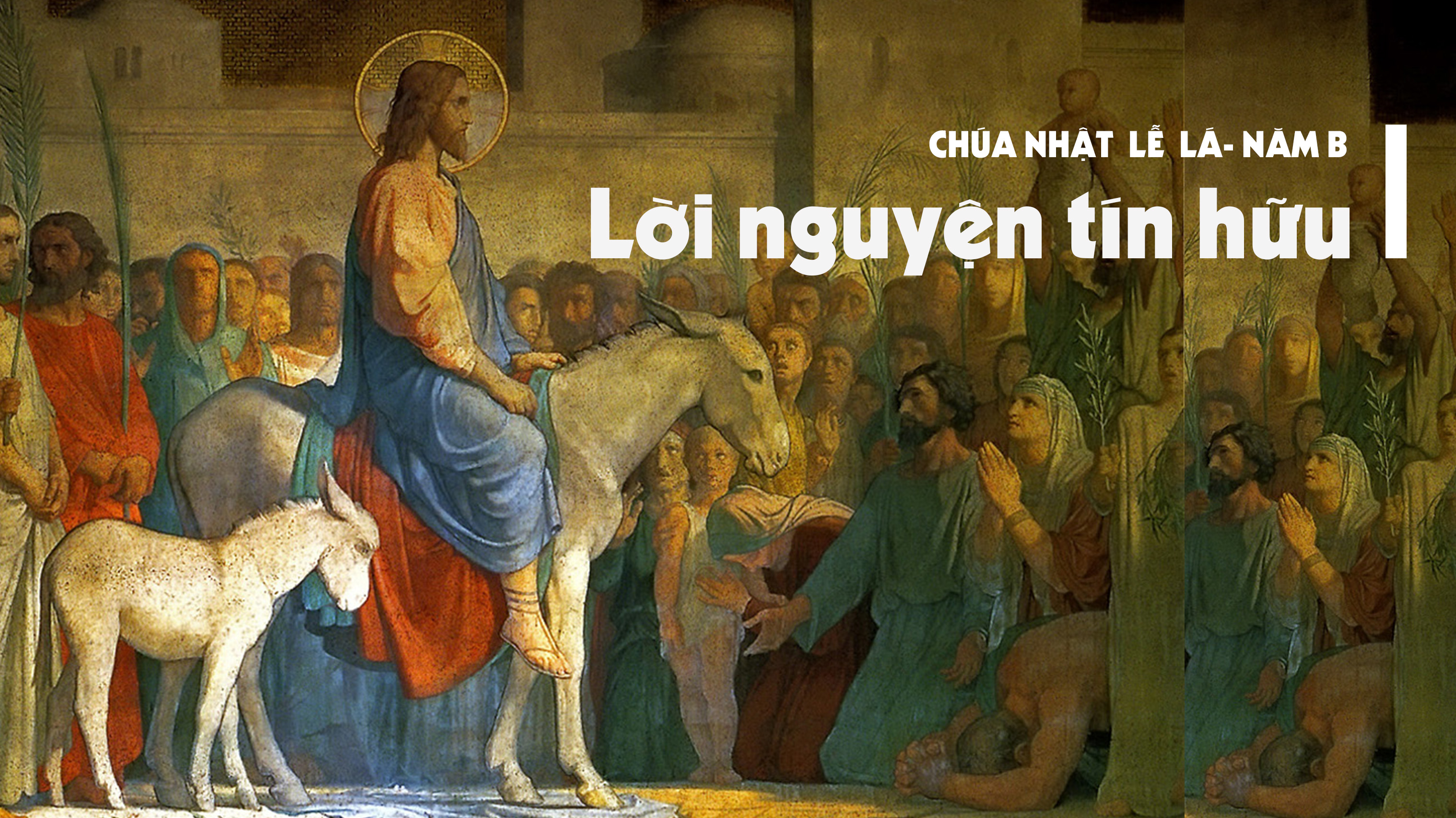 Lời nguyện tín hữu Chúa nhật lễ Lá năm B